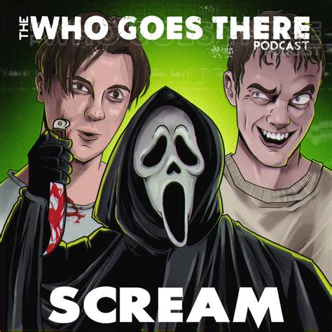 Scream Who Goes There Podcast