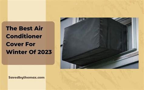The Best Air Conditioner Cover For Winter Of 2024