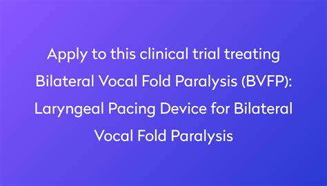 Laryngeal Pacing Device For Bilateral Vocal Fold Paralysis Clinical