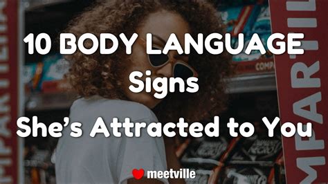body language signs she is attracted to you youtube