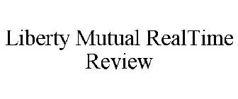 Received more than the expected number of complaints for auto insurance, relative to its size, and fewer than the. LIBERTY MUTUAL REALTIME REVIEW Trademark of Liberty Mutual ...