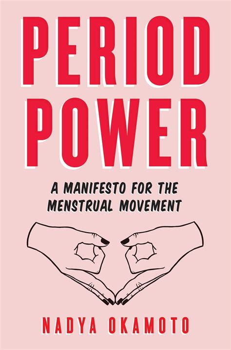 Period Power A Manifesto For The Menstrual Movement A Mighty Girl