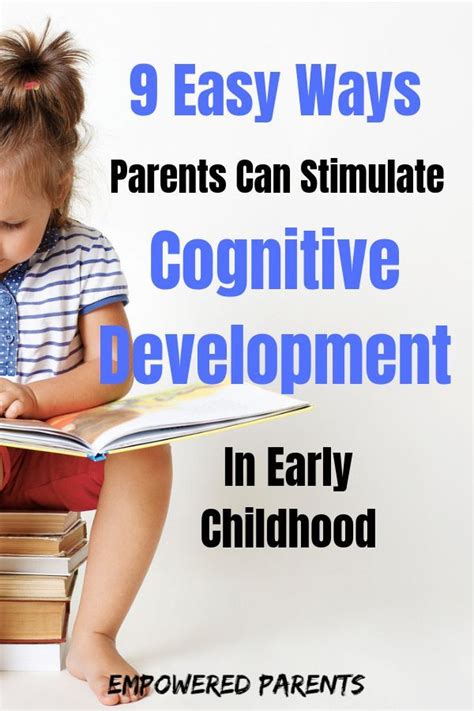 9 Ways Parents Can Stimulate Cognitive Development In Early Childhood