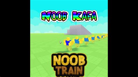 🚆nooblar Treni 🚆 Noob Train Roblox Youtube