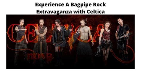 Experience A Bagpipe Rock Extravaganza With Celtica Online 13