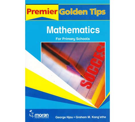 premier golden tips kcpe mathematics for primary schools text book centre