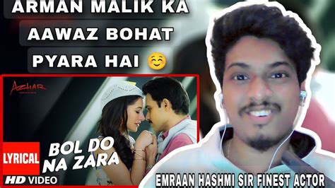 Bol Do Na Zara Lyrical Video Song Azhar Emraan Hashmi Nargis