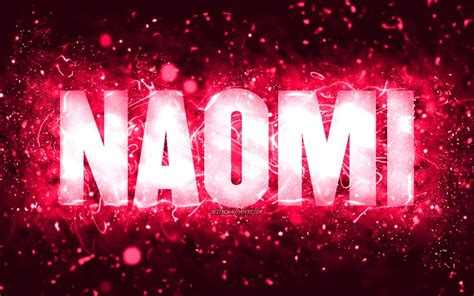 Download Wallpapers Happy Birthday Naomi 4k Pink Neon Lights Naomi