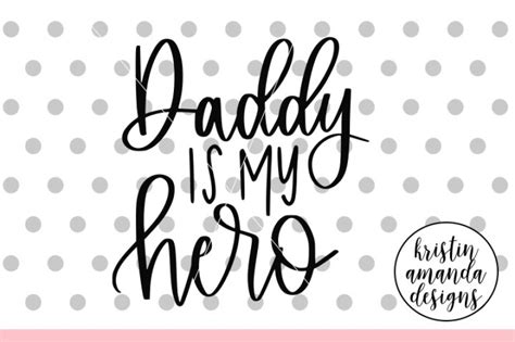 Free Daddy is My Hero SVG DXF EPS PNG Cut File • Cricut • Silhouette