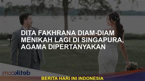 Dita Fakhrana Menikah Di Singapura Agama Dipertanyakan Youtube