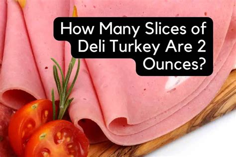 How Many Slices Of Deli Turkey Are Ounces