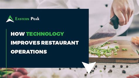 How Can Technology Improve Your Restaurant Operations Eastern Peak