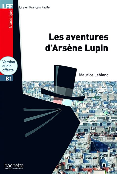 Les Aventures d'Arsène Lupin - LFF B1 | hachette.fr