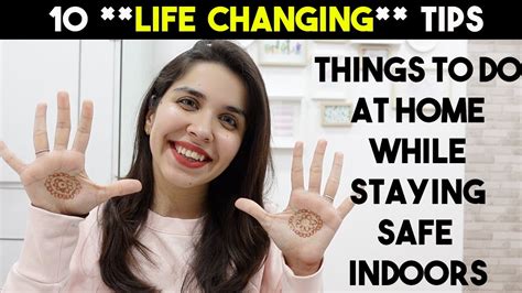 10 Life Changing Tips Things To Do While Still Being Safe At Home