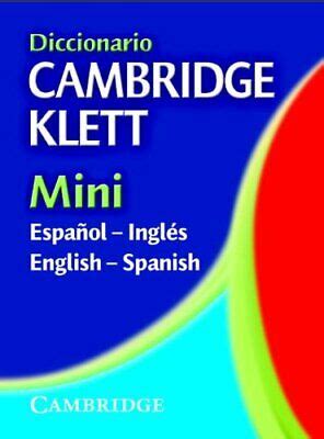 Diccionario Cambridge Klett Mini Espa Ol Ingl S English Spanish Paperback Book Ebay