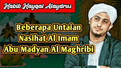 Beberapa Untaian Nasihat Al Imam Abu Madyan Al Maghribi Habib Hayqal