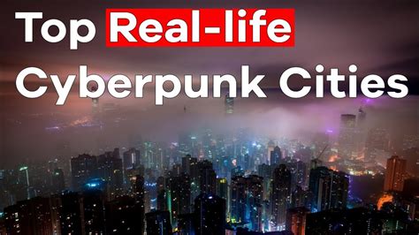 Cyberpunk Cities In Real Life Cyberpunk Cityscape Youtube