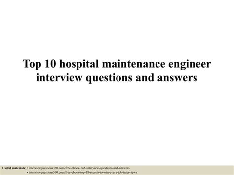 Top 10 Hospital Maintenance Engineer Interview Questions And Answers Ppt