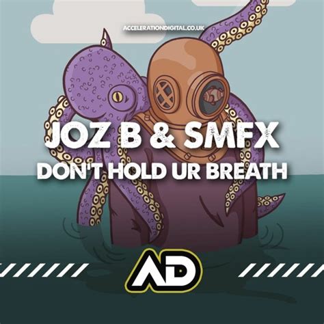 Stream Joz B And Smfx Dont Hold Your Breath Out Now By Jd Project