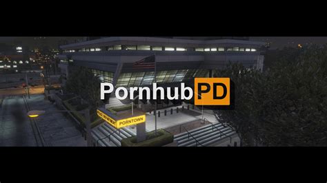 Pornhub Pd Sp Fivem Gta Mod Grand Theft Auto Mod