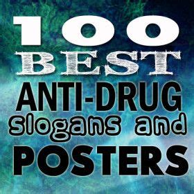 Check spelling or type a new query. 100 Best Anti Drug Slogans, Posters and Quotes | posters ...