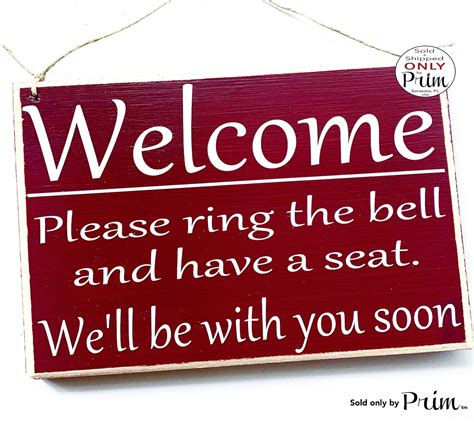 10x8 Welcome Please Ring The Bell And Have A Seat Be With You Etsy