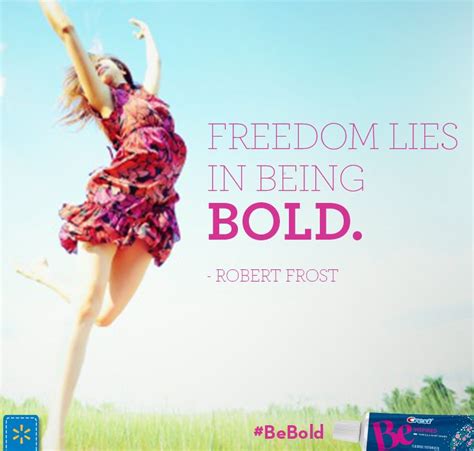 Freedom Lies In Being Bold Robert Frost BeBold With New Flavors