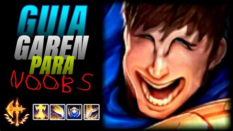 GuÍa Garen Solo Para Noobs Youtube