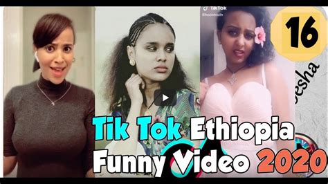 Tik Tok Ethiopia 2020 Funny Video Compilation Part 16 Youtube
