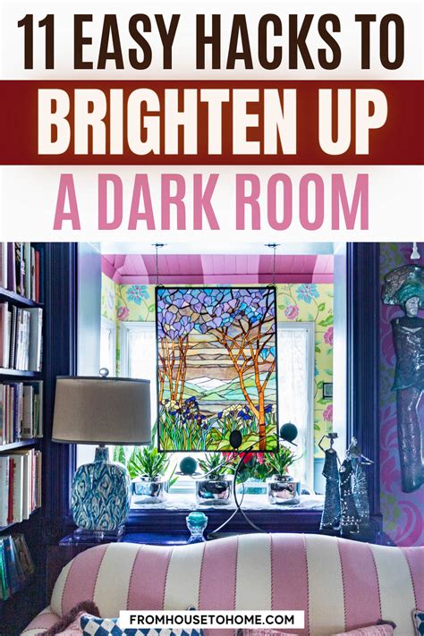 How To Brighten A Dark Room Even If It Has No Windows From House To