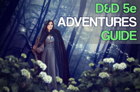 Guide To Dandd 5e Adventures For 2021 Officially Premade Campaigns