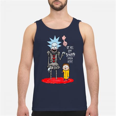 Rick And Morty Pennywise We All Get Schwifty Down Here Shirt Hoodie