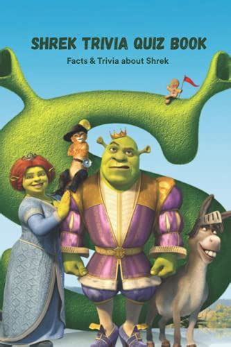 Shrek Trivia Quiz Book Facts And Trivia About Shrek Shrek Quiz By Mr