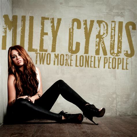 Miley Cyrus Two More Lonely People Afnudipu