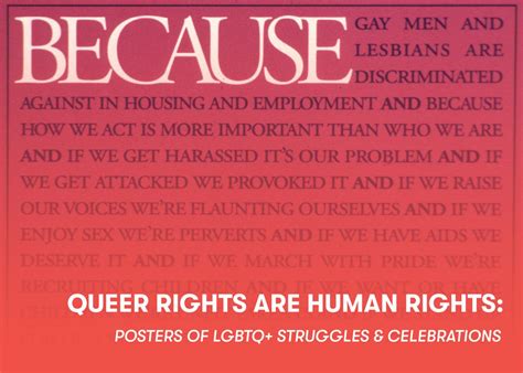 Queer Rights Are Human Rights Posters Of Lgbtq Struggles And Celebrations By Center For The