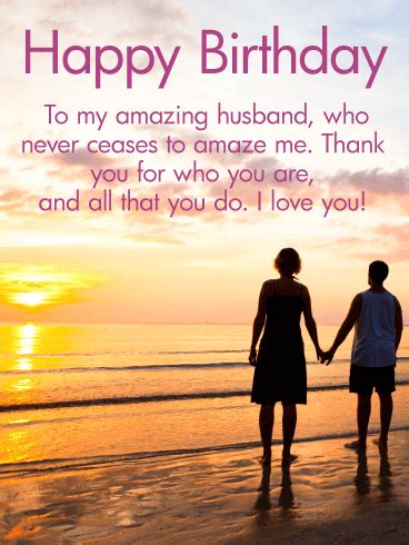 To make sure your husband has the best birthday imaginable, send a birthday wishes for your husband that shows him how amazing he is and how much you love him. Thank You for Who You Are - Happy Birthday Wishes Card for ...