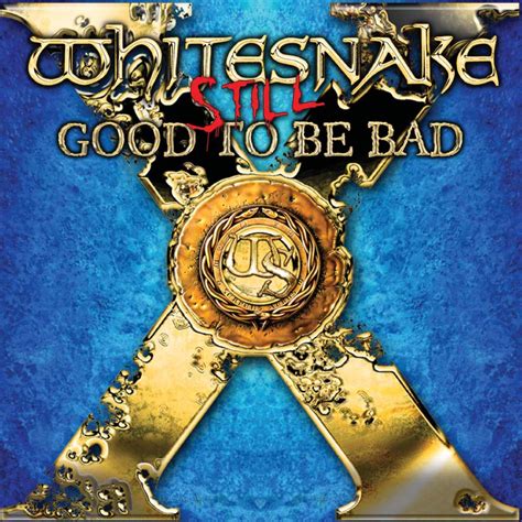 Still Good To Be Bad Box Set Whitesnake Official Site