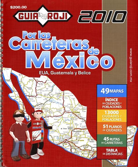 2010 Mexico Road Atlas Por Las Carreteras De Mexico By Guia Roji