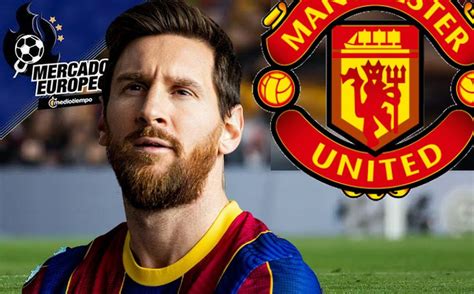 Lionel Messi Se Va Del Barcelona Manchester United Alza La Mano