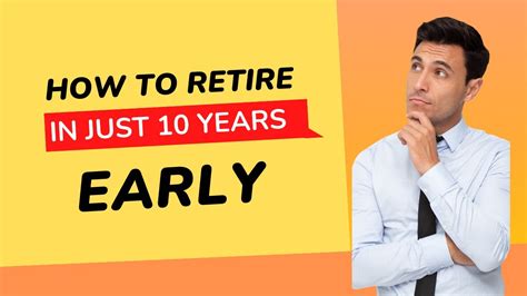 How To Retire Early In Just 10 Years Starting With 0 Youtube