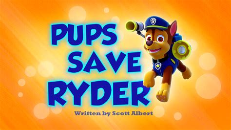 Pups Save Ryder Paw Patrol Wiki Fandom Powered By Wikia