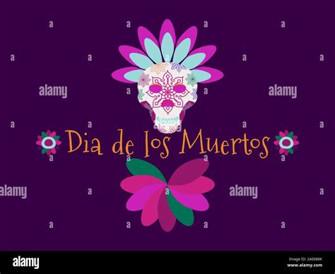 Dia De Los Muertos Day Of The Dead Skull And Flowers Vector