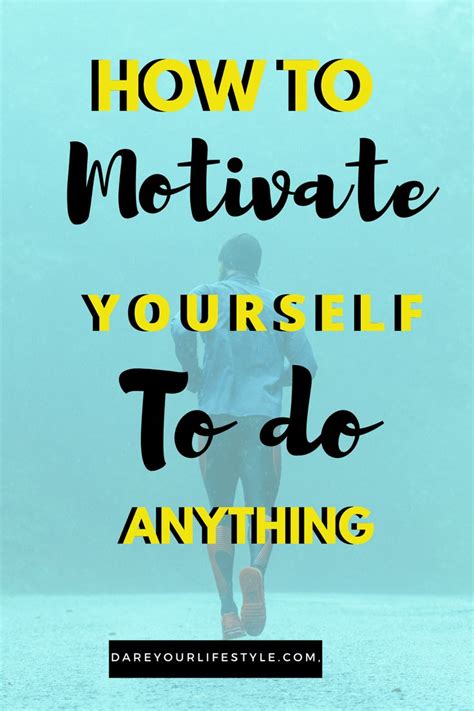 5 Top Ways To Motivate Yourself Motivation Motivate Yourself