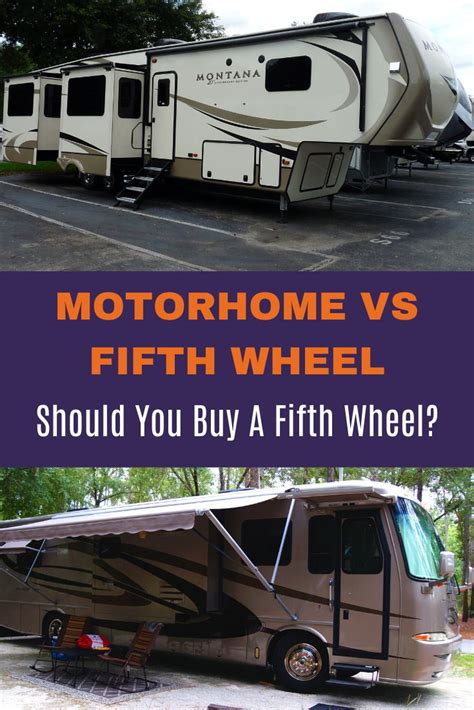 Motorhome Vs Fifth Wheel Which Is Best Motorhome Rv Travel Rv Life