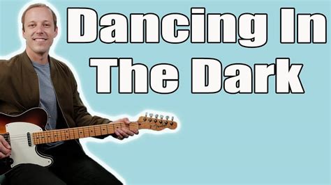 Bruce Springsteen Dancing In The Dark Guitar Lesson Tutorial