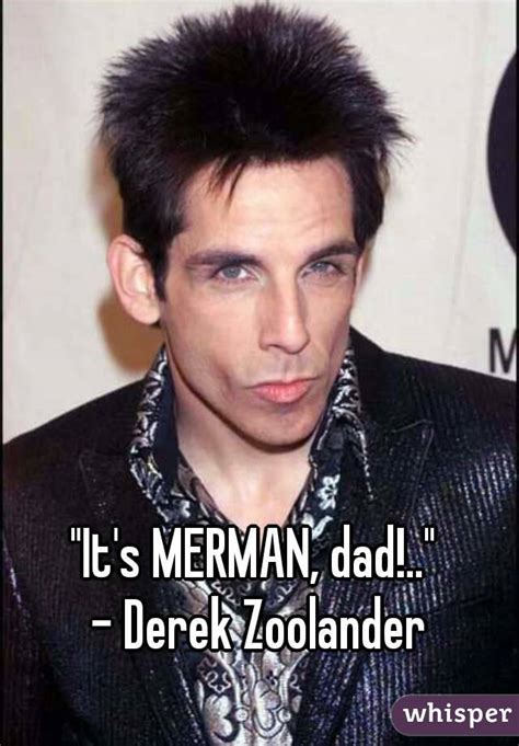 Its Merman Dad Derek Zoolander