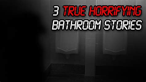 TRUE HORRIFYING BATHROOM STORIES YouTube