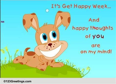 Happy Thoughts Of You Free Get Happy Week Ecards Greeting Cards