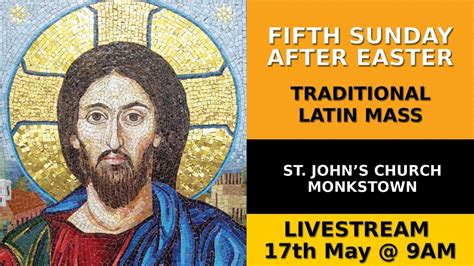 Fifth Sunday After Easter 9am Mass Livestream Youtube