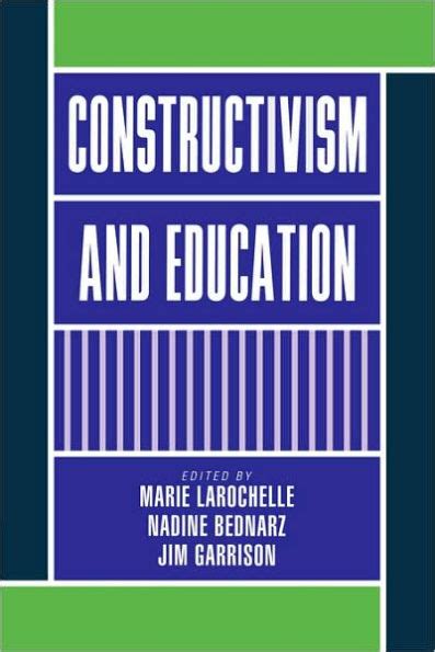 Constructivism And Education By Marie Larochelle Paperback Barnes